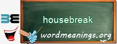 WordMeaning blackboard for housebreak